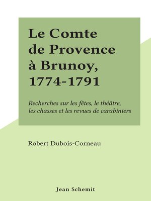 cover image of Le Comte de Provence à Brunoy, 1774-1791